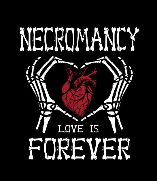 A black square graphic with the words 'NECROMANCY' at the top and 'LOVE IS FOREVER' at the bottom in a white distressed gothic font. Between the words is a red anatomical heart shape framed by two white skeletal hands.